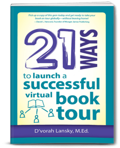 dvorah 21ways Virtual Book Tour: 21 Ways to Launch a Successful Virtual Book Tour